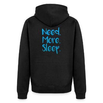 Need. More. Sleep. Sleep pajamas shirt - Unisex Premium Organic Zip Hoodie - black - Back - Nico (187cm)