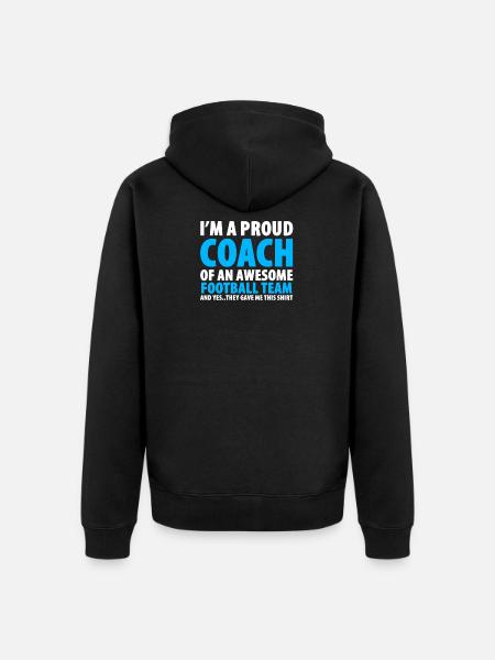 I'm A Proud Coach Of An Awesome Football Team - Unisex Premium Organic Zip Hoodie - black