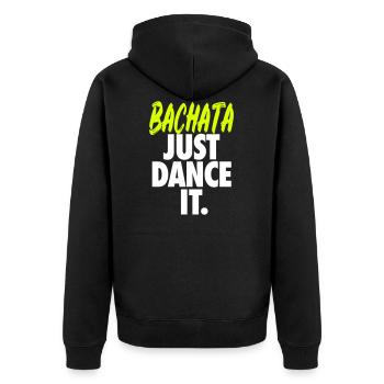 Bachata Just Dance It. - Bachata Dance Shirt - Unisex Premium Organic Zip Hoodie - black - Back - Nico (187cm)