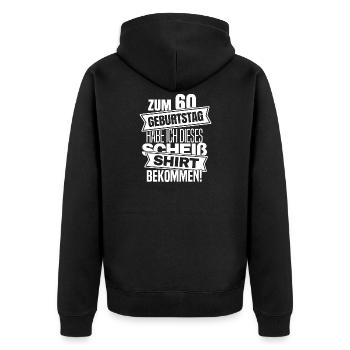 Zum 60 Geburtstag lustiges Scheiß Shirt Geschenk - Unisex Premium Bio Zip Hoodie - Schwarz - Hinten - Nico (187cm)
