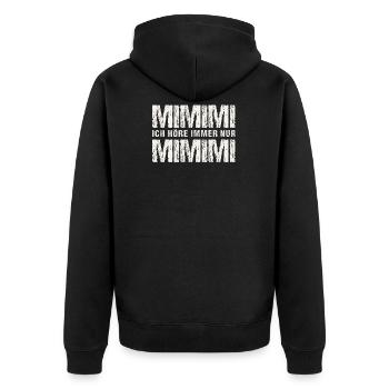 Ich Hoere Immer Nur MIMIMI - Unisex Premium Bio Zip Hoodie - Schwarz - Hinten - Nico (187cm)
