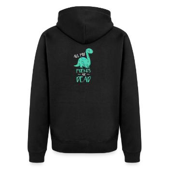 Niedlich Alle meine Freunde sind tot Lustiges Dinosaurier-Wortspiel - Unisex Premium Bio Zip Hoodie - Schwarz - Hinten - Nico (187cm)