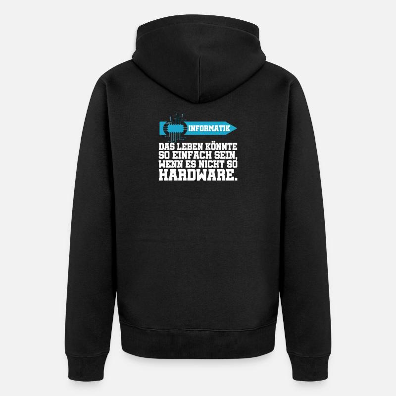 Informatik Das Leben könnte einfach sein Hardware - Unisex Premium Bio Zip Hoodie - Schwarz
