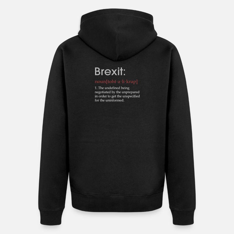 Lustiges Brexit-Definitionsgeschenk - Unisex Premium Bio Zip Hoodie - Schwarz