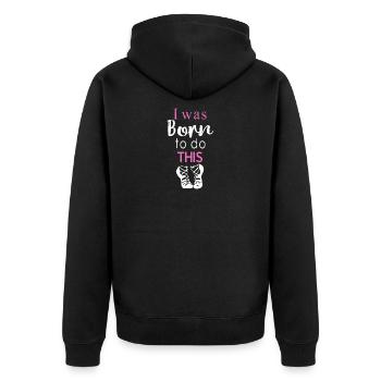 Awesome I was born to do this Irish dancing Gift - Unisex Premium Organic Zip Hoodie - black - Back - Nico (187cm)