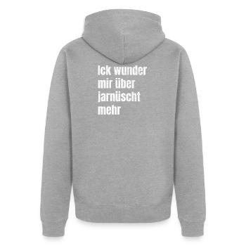 Ick wunder mir über jarnüscht mehr - Unisex Premium Bio Zip Hoodie - Grau meliert - Hinten - Nico (187cm)
