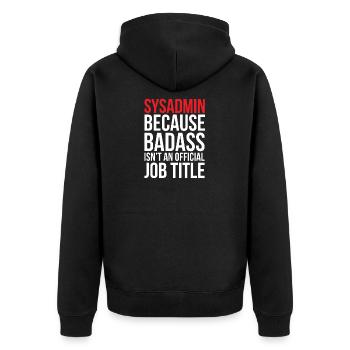 System Administrator IT Computer Scientist Saying Funny - Unisex Premium Organic Zip Hoodie - black - Back - Nico (187cm)