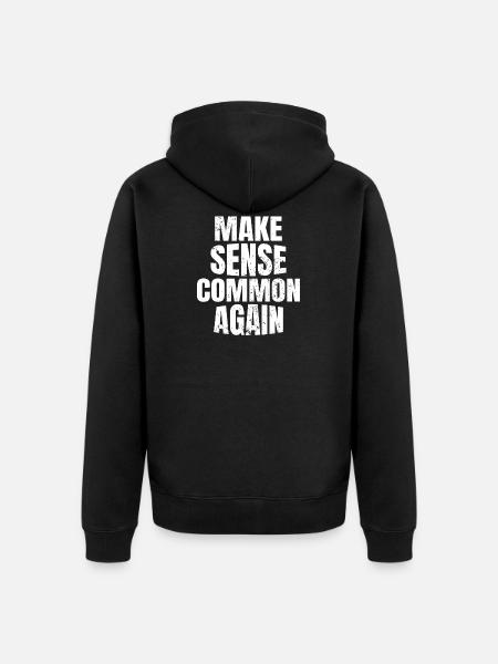 Make Sense Common Again - Unisex Premium Organic Zip Hoodie - black