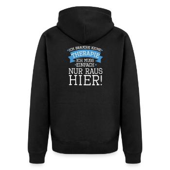 Keine Therapie sondern muss einfach hier raus Job - Unisex Premium Bio Zip Hoodie - Schwarz - Hinten - Nico (187cm)