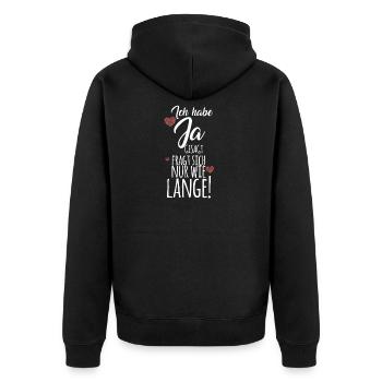 Ich habe Ja gesagt, fragt sich nur wie lange Heira - Unisex Premium Bio Zip Hoodie - Schwarz - Hinten - Nico (187cm)