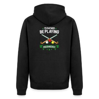 Field Hockey Rather Be Playing Field Hockey - Unisex Premium Organic Zip Hoodie - black - Back - Nico (187cm)