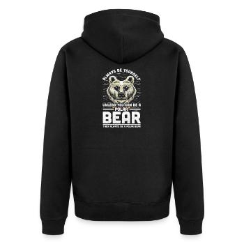Always Be Yourself Unless You Can Be A Polar Bear - Unisex Premium Organic Zip Hoodie - black - Back - Nico (187cm)