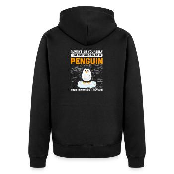 Always Be Yourself Unless You Can Be A Penguin - Veste à capuche bio Premium Unisexe - noir - Dos - Nico (187cm)