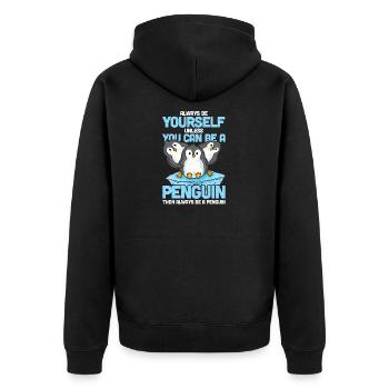 Always Be Yourself Unless You Can Be A Penguin - Veste à capuche bio Premium Unisexe - noir - Dos - Nico (187cm)