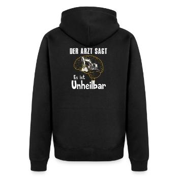 Der Arzt sagt es ist unheilbar Bagger - Unisex Premium Bio Zip Hoodie - Schwarz - Hinten - Nico (187cm)
