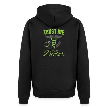 Trust Me Im A Doctor Clothing, Geschenk, Geschenki - Unisex Premium Bio Zip Hoodie - Schwarz - Hinten - Nico (187cm)
