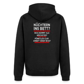 Bier Spruch Nüchtern ins Bett Geschenk - Unisex Premium Bio Zip Hoodie - Schwarz - Hinten - Nico (187cm)