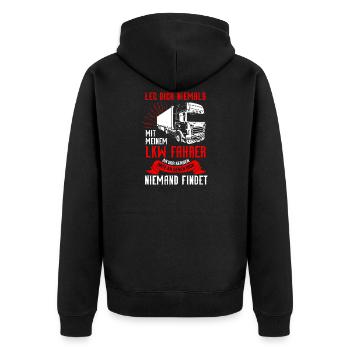 Leg dich niemals mit einem LKW Fahrer an - Unisex Premium Bio Zip Hoodie - Schwarz - Hinten - Nico (187cm)