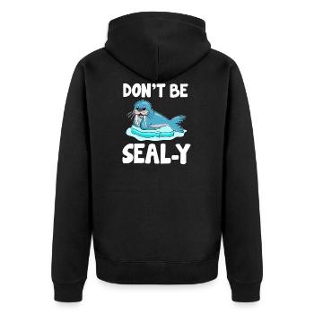 Seien Sie nicht alberne lustige Robben-Tier-Wortspiel - Unisex Premium Bio Zip Hoodie - Schwarz - Hinten - Nico (187cm)