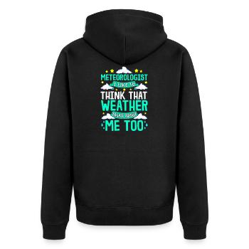 Meteorologe Ich denke, dass das Wetter über mich spricht - Unisex Premium Bio Zip Hoodie - Schwarz - Hinten - Nico (187cm)