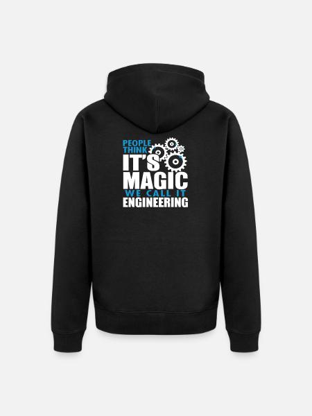 People Think It's Magic We Call It Engineering - Unisex Premium Organic Zip Hoodie - black