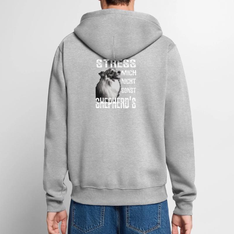 Stress mich nicht sonst Sheperds Aussie Sheperd Unisex Premium Bio Zip Hoodie