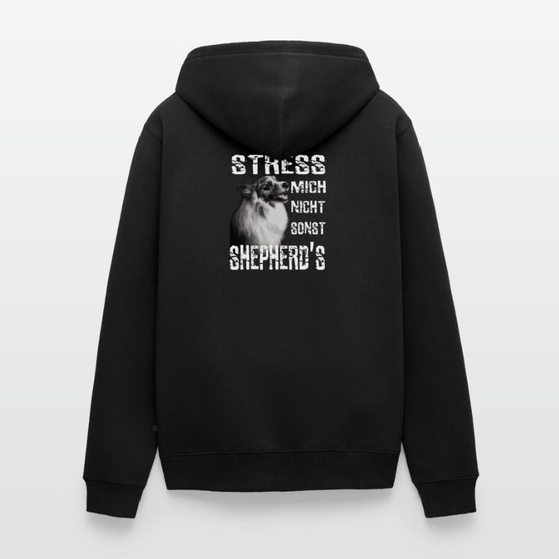 Stress mich nicht sonst Sheperds Aussie Sheperd Unisex Premium Bio Zip Hoodie