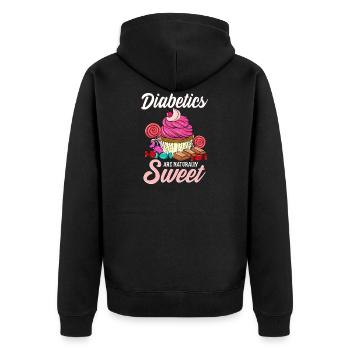 Funny Diabetics Are Naturally Sweet Diabetes Pun - Unisex Premium Organic Zip Hoodie - black - Back - Nico (187cm)