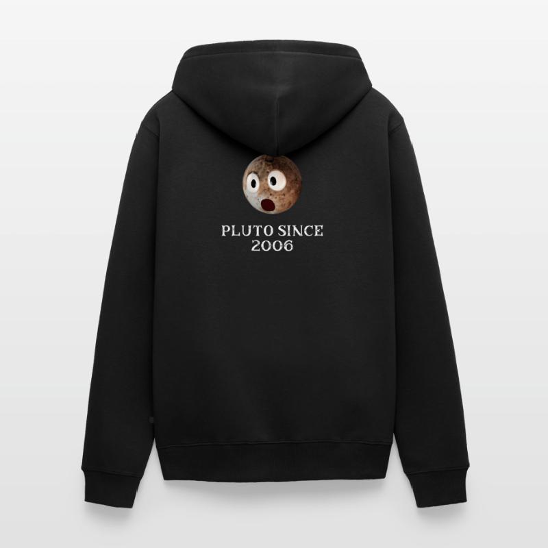 Funny Pluto Seit 2006 Design Solar System Pluto Unisex Premium Bio Zip Hoodie