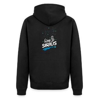 SPACE / CONSTELLATION: Why So Sirius Gift - Unisex Premium Bio Zip Hoodie - Schwarz - Hinten - Nico (187cm)