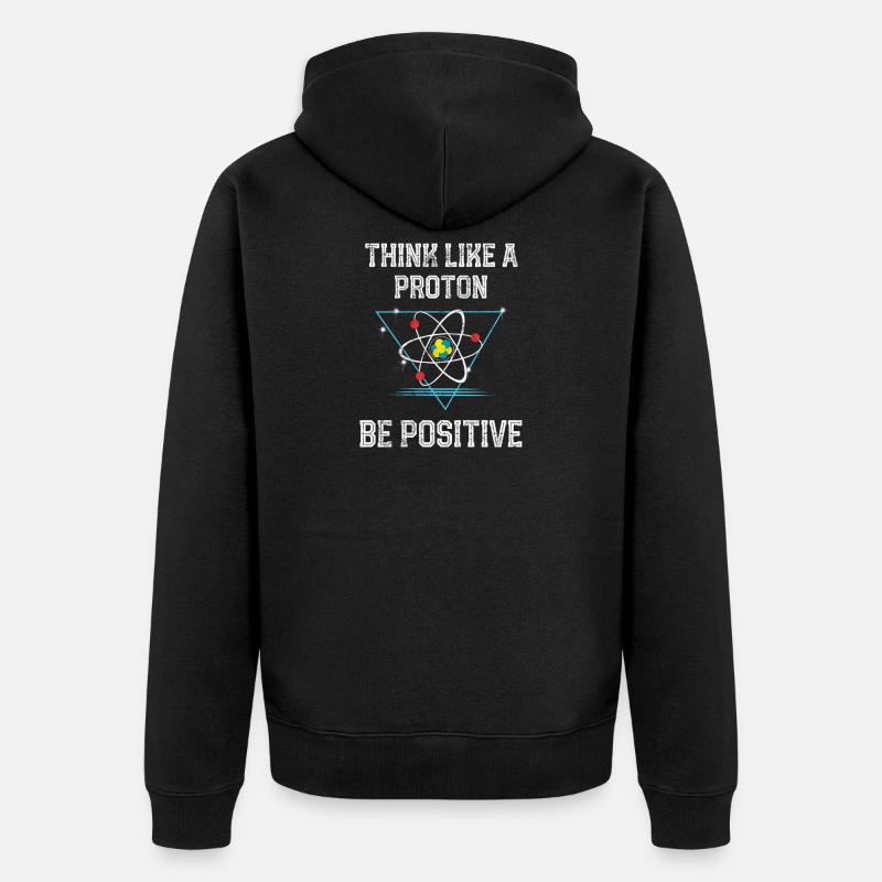 Pensa come un protone Sii fisica quantistica positiva - Felpa con cappuccio ecologica premium unisex - nero
