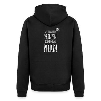 Scheiß auf den Prinzen, ich nehme das PFERD! - Unisex Premium Bio Zip Hoodie - Schwarz - Hinten - Nico (187cm)