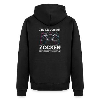 Ein Tag ohne Zocken | Gamer | Zocker Videospielen - Unisex Premium Bio Zip Hoodie - Schwarz - Hinten - Nico (187cm)