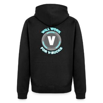 Will work for v bucks Funny Gaming Gamer design - Unisex Premium Organic Zip Hoodie - black - Back - Nico (187cm)