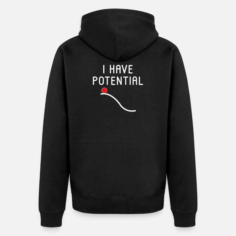 I Have Potential - Veste à capuche bio Premium Unisexe - noir