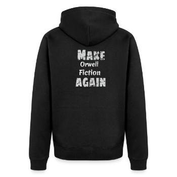 Make Orwell Fiction Again Survaillance Print - Unisex Premium Organic Zip Hoodie - black - Back - Nico (187cm)
