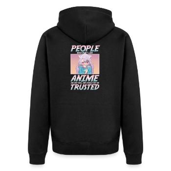 People Who Don't Like Anime Shouldn't Be Trusted - Unisex Premium Organic Zip Hoodie - black - Back - Nico (187cm)