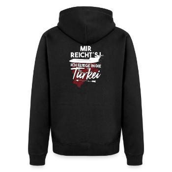 Mir reichts ich fliege in die Türkei Urlaub - Unisex Premium Bio Zip Hoodie - Schwarz - Hinten - Nico (187cm)