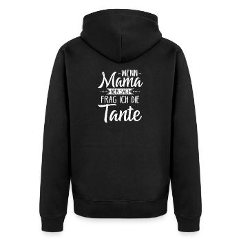Wenn Mama Nein Sagt frag ich die Tante - Unisex Premium Bio Zip Hoodie - Schwarz - Hinten - Nico (187cm)