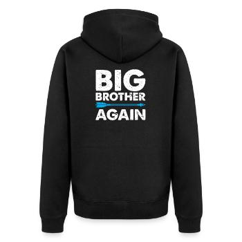 big Brother Again Brother To Be proud brother Shir - Unisex Premium Organic Zip Hoodie - black - Back - Nico (187cm)