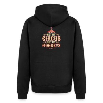Not my circus not my monkeys funny saying - Unisex Premium Organic Zip Hoodie - black - Back - Nico (187cm)