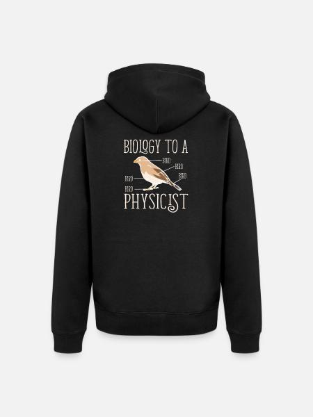 Biologi til en fysiker morsom fysikk - Premium økologisk unisex-hettejakke - svart