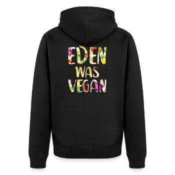 Veganer Vegetarier Christ Bibel Eden was vegan - Unisex Premium Bio Zip Hoodie - Schwarz - Hinten - Nico (187cm)