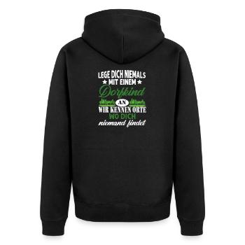 Leg Dich Niemals Mit Einem Dorfkind An Dorfkind - Unisex Premium Bio Zip Hoodie - Schwarz - Hinten - Nico (187cm)