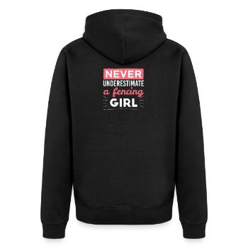 Never Underestimate Fencing Girl Fencing Gift - Unisex Premium Organic Zip Hoodie - black - Back - Nico (187cm)