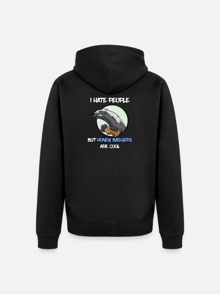 I Hate People Honey Badger honey badger - Unisex Premium Organic Zip Hoodie - black