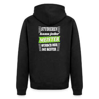 STUDIEREN KANN JEDER MEISTER WERDEN NUR DIE BESTEN - Unisex Premium Bio Zip Hoodie - Schwarz - Hinten - Nico (187cm)