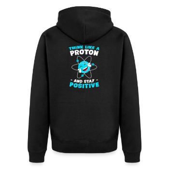 Think Like A Proton & Stay Positive Science - Unisex Premium Organic Zip Hoodie - black - Back - Nico (187cm)
