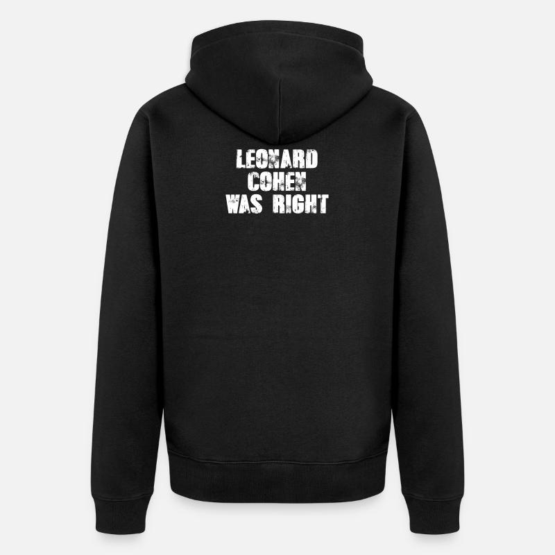 Leonard Cohen avait raison - Veste à capuche bio Premium Unisexe - noir