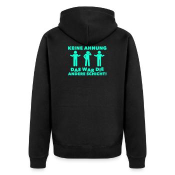 Keine Ahnung Das war die andere Schicht Schichtarb - Unisex Premium Bio Zip Hoodie - Schwarz - Hinten - Nico (187cm)